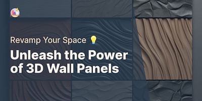 Unleash the Power of 3D Wall Panels - Revamp Your Space 💡