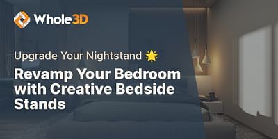 Revamp Your Bedroom with Creative Bedside Stands - Upgrade Your Nightstand 🌟