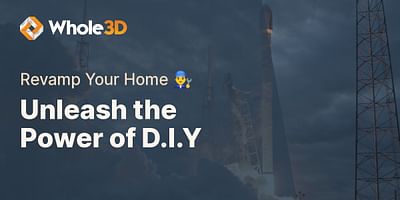 Unleash the Power of D.I.Y - Revamp Your Home 👨‍🔧