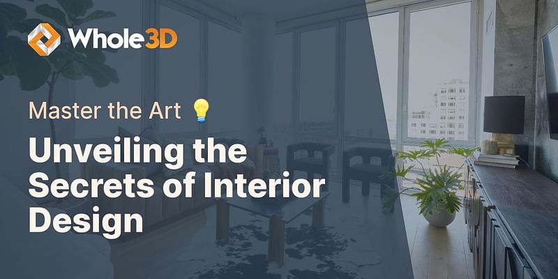 Unveiling the Secrets of Interior Design - Master the Art 💡