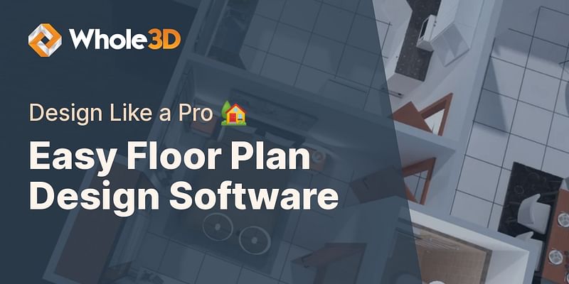 Easy Floor Plan Design Software - Design Like a Pro 🏡