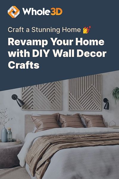 Revamp Your Home with DIY Wall Decor Crafts - Craft a Stunning Home 💅