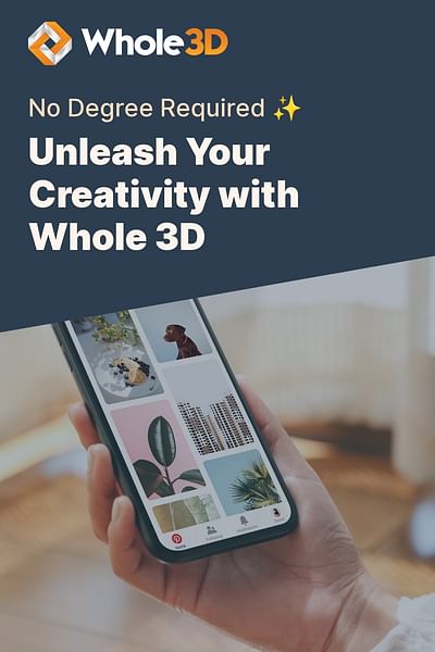 Unleash Your Creativity with Whole 3D - No Degree Required ✨