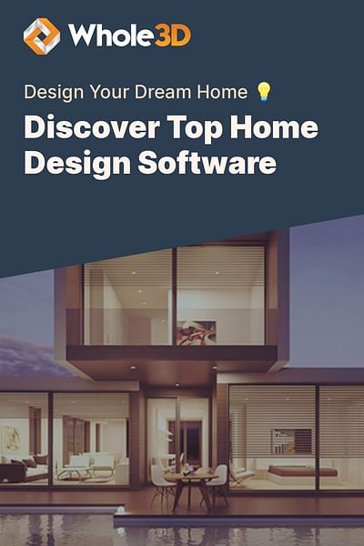 Discover Top Home Design Software - Design Your Dream Home 💡