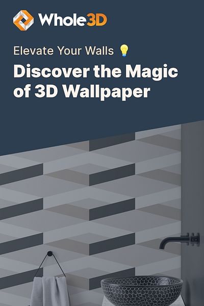 Discover the Magic of 3D Wallpaper - Elevate Your Walls 💡